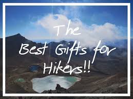 best gifts for hikers 2021 gift ideas