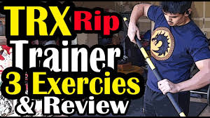 trx rip trainer review 3 exercises to