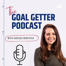 Goal Getter Podcast with Karissa Winstead