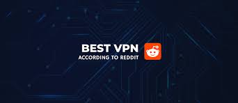best vpns reddit users upvoted and