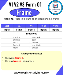 past tense of frame past participle of