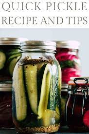 quick pickles recipes and tips for