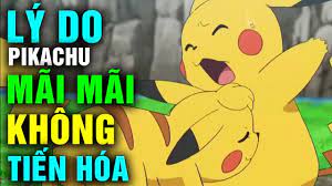 Lý Do Khiến Pikachu Mãi Mãi Không Chịu Tiến Hóa Nhưng Vẫn Rất Bá Đạo Trong  Pokemon - YouTube