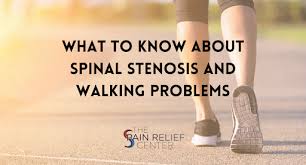 spinal stenosis and walking problems