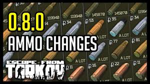 Escape From Tarkov Ammo Changes Comparisons For 0 8 0
