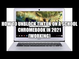 to unblock tiktok on chromebook