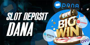 Slot Dana >> Situs Judi Slot Online Deposit Via Dana Gampang Maxwin Cuaks