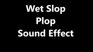 Wet Slop Plop Sound Effect - YouTube