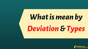what is mean by deviation and its types