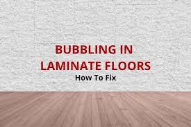 How To Fix Laminate Floor Bubbling