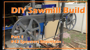 42 sawmill build for our off grid