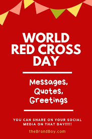 List 12 wise famous quotes about international red cross: World Red Cross Day 64 Messages Quotes And Greetings World Red Cross Day Cross Quotes Red Cross