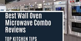 best wall oven microwave combo reviews