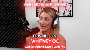 And Now We Drink Episode 327: With Whitney OC - YouTube