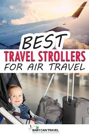 15 Best Strollers For Airplane Travel