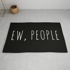 There are 3756 quote rug for sale on etsy, and they cost $52.80 on average. Ew People Funny Quote Modern Throw Rug By Envyart 4 X 6 Ew People Ew People Funny Funny Quotes