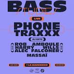 Bass Studies : Phone Traxxx + Massaï