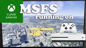 msfs2020 running on xbox one you