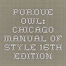 The chicago manual of style (cms) covers a variety of topics from manuscript preparation and publication to grammar, usage, and documentation and general format. Purdue Owl Chicago Manual Of Style 16th Edition Writing Lab Writing Purdue