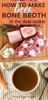 slow cooker beef bone broth recipe