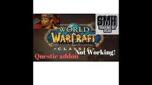 World of warcraft classic is here, and players are already looking for ways to enhance their experience with the mmo title. Wow Classic Questie Addon Not Working Easy Quick Fix Youtube