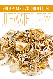 gold filled vs gold plated jewelry