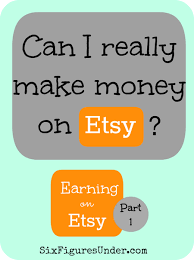 Can I Really Make Money On Etsy Heres How To Make Money On