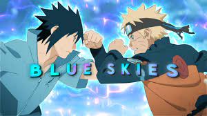 Naruto x Sasuke - Blue Skies [AMV/Edit] - YouTube