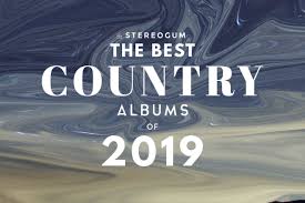 Best Country Albums 2019 Stereogum