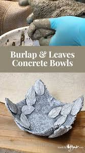 burlap leaves concrete bowls made