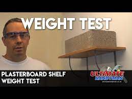 plasterboard shelf weight test you