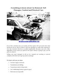 We specialise in purchasing accident damaged cars and used cars with why is carconverter the best place to sell my damaged car? Everything To Know About Car Removal Sell Damages Crashed And Wrecked Cars By Brokencar Collection Issuu