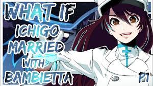 What If Ichigo Marriage With Bambietta | PART 1 | - YouTube