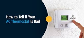 signs of a bad ac thermostat how to