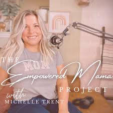 The Empowered Mama Project
