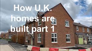 how uk homes are built in 2020 part 1