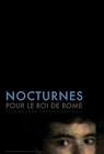 Music Series from France Nocturnes pour le roi de Rome Movie