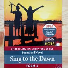 Sing to the dawn a. Spm English Literature F5 Notes Exercises By Oxford Fajar Books Stationery Books On Carousell