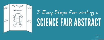 3 Easy Steps For Writing A Science Fair Abstract