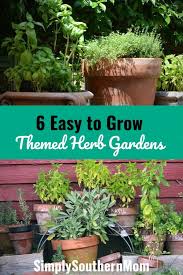 6 Easy Themed Herb Gardens Simply
