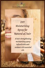 diy moisturizing spray for 4c hair
