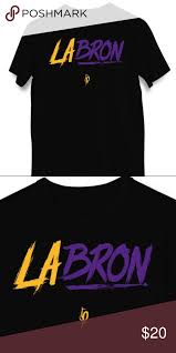 Los angeles lakers shirts and lakers finals championship tees are stocked at fanatics. La Bron James Lakers T Shirt Lakers T Shirt Tee Shirt Designs Next Level Apparel