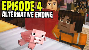 Don't you think it's a little weird that you take him with you everywhere you go? 2. Minecraft Story Mode Episode 4 Alternative Ending A Block And A Hard Place Happy End Youtube