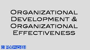Organizational Development Organizational Effectiveness