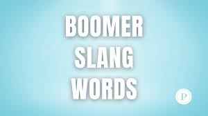 25 boomer slang words with meanings
