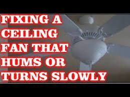 how to fix a ceiling fan that hums or