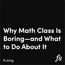 why math cl is boring and what to
