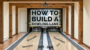 how to build a bowling lane