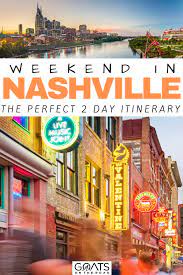 weekend in nashville the perfect 2 day