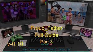 Proud Father part 3 v-0.10 - YouTube